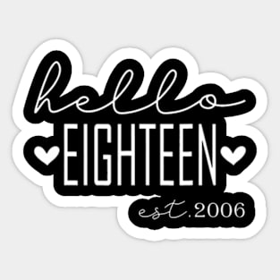 Hello Eighteen Est 2006 18 Years Old 18th Birthday Sticker